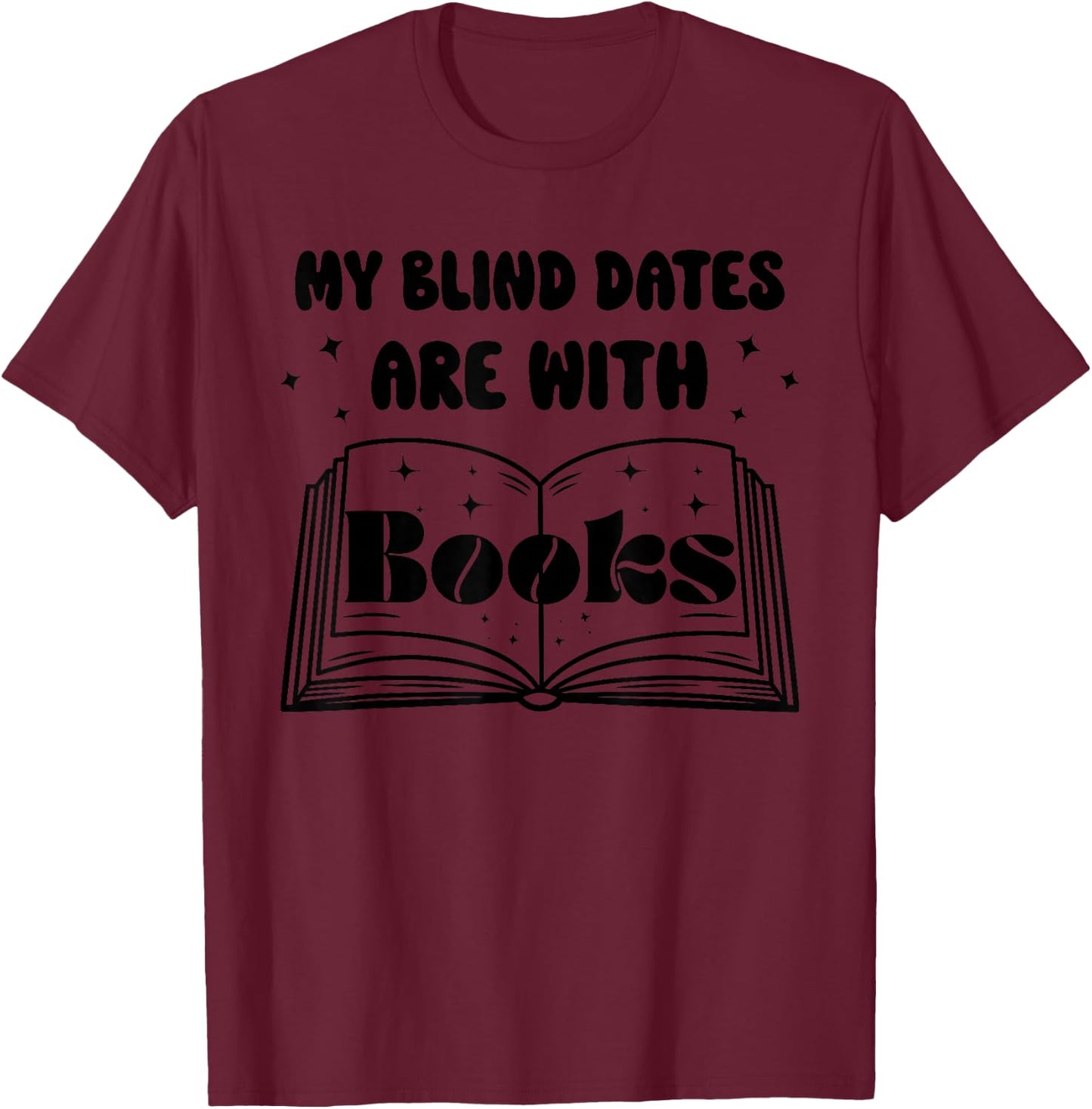 Blind Date With A Book Romance Reader Book Lover Women T-Shirt - T-Shirt | Maroon