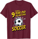 Kids I'm Just A 9 Year Old Boy Who Loves Soccer. 9th Birthday T-Shirt - T-Shirt | Maroon