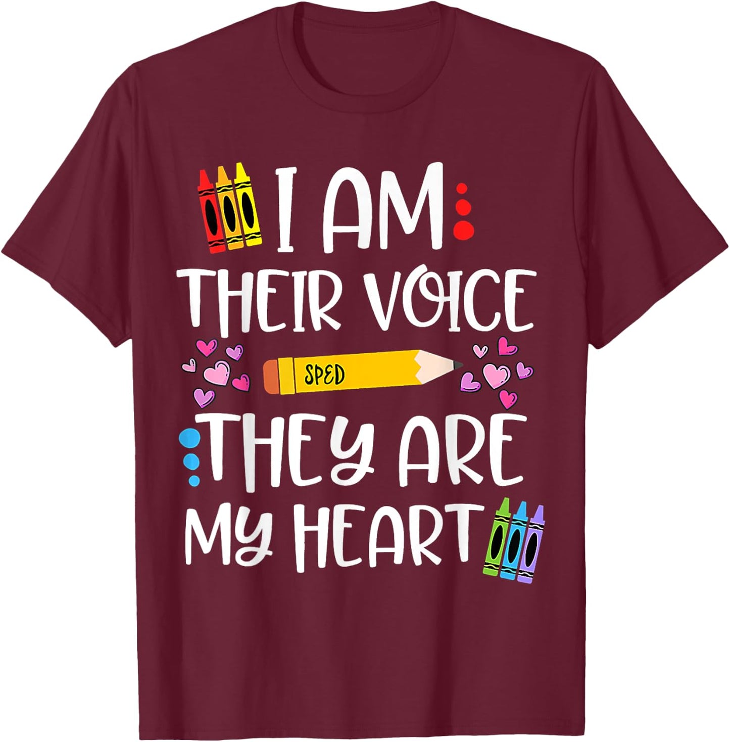 I Am Their Voice They Are My Heart SPED Teacher Appreciation Men Women T-Shirt - T-Shirt | Maroon