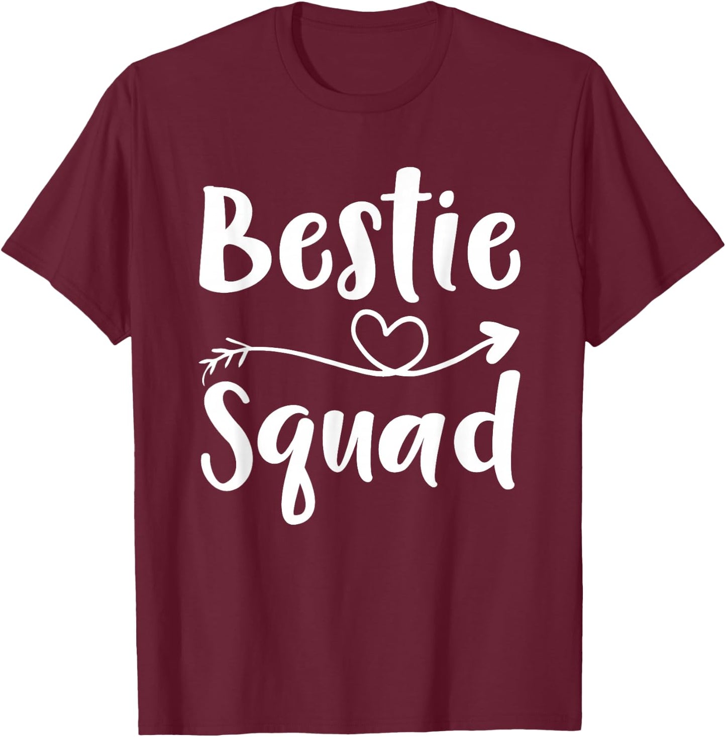 Women Bestie Squad Shirt Best Friend Forever Funny Girls T-Shirt - T-Shirt | Maroon