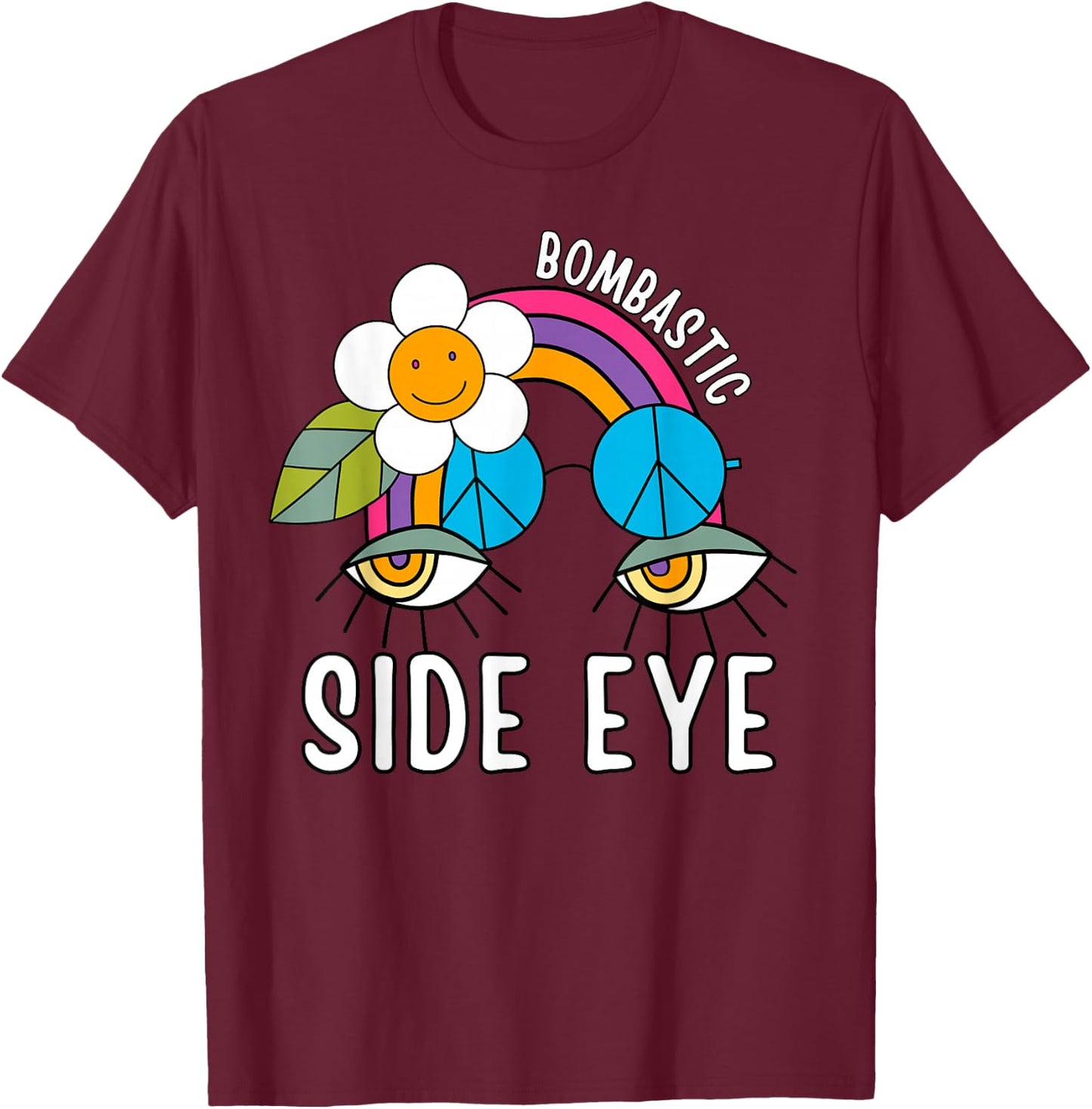Bombastic Side Eye Funny Viral Catchphrase Meme T-Shirt - T-Shirt | Maroon