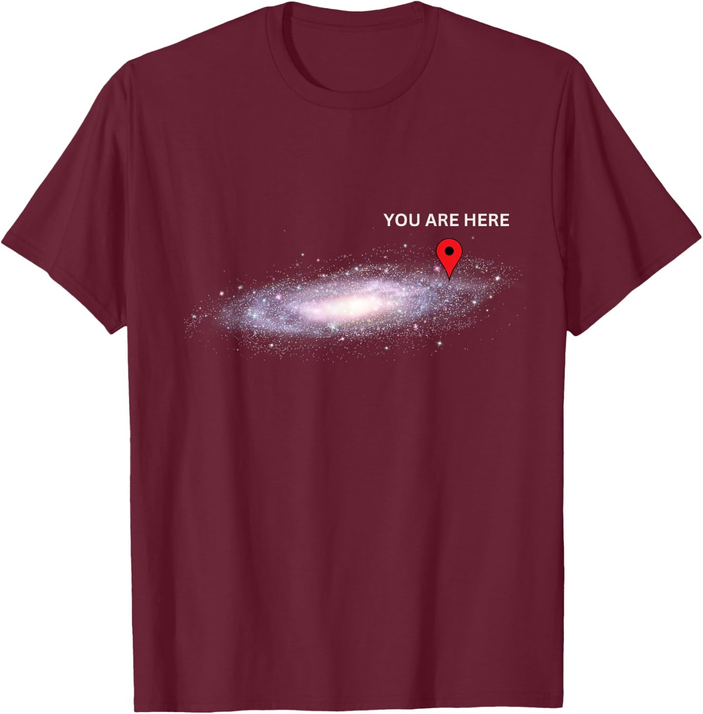 Galaxy Science Geek You are here Deep Space T-Shirt - T-Shirt | Maroon