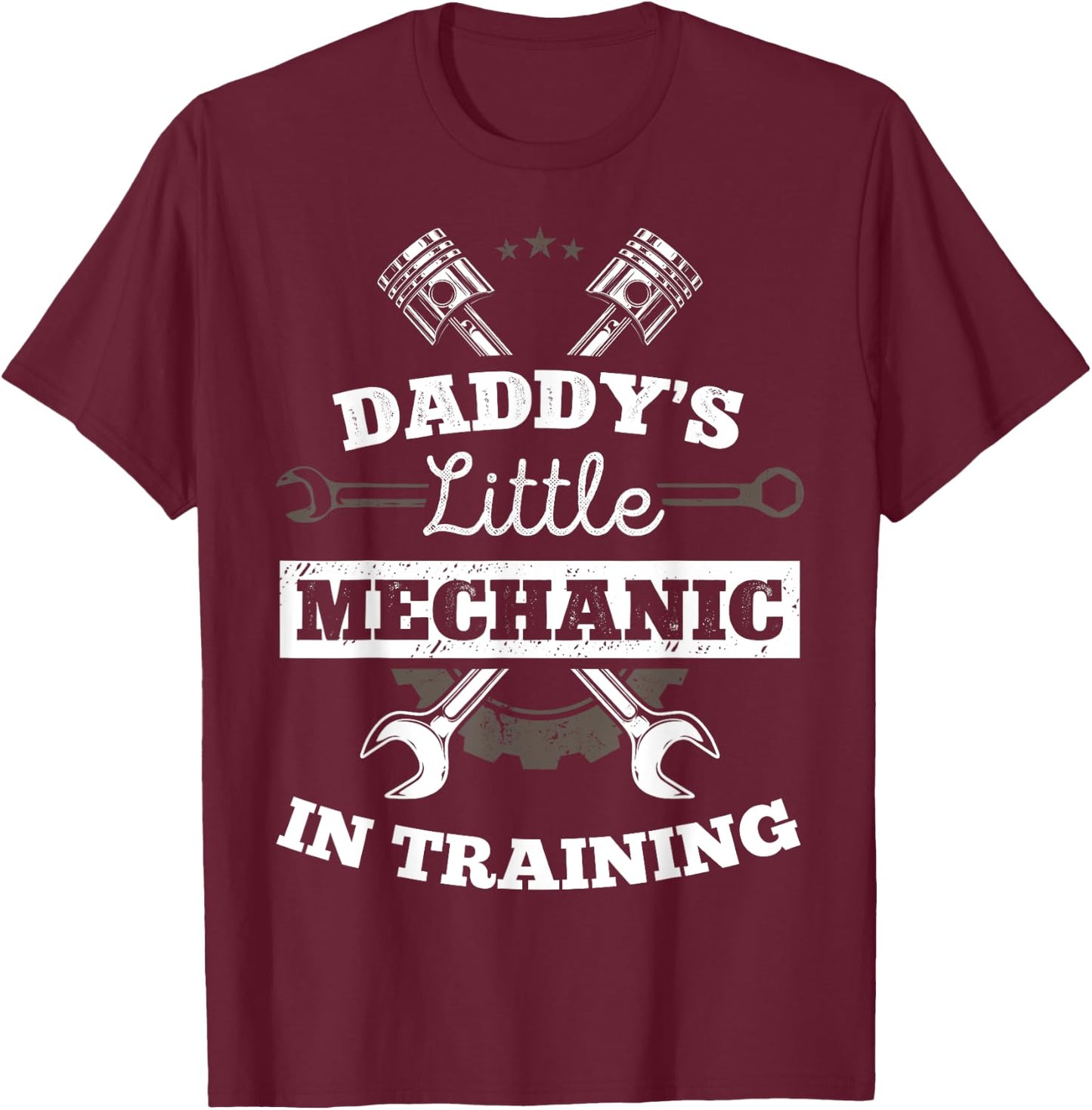 Daddy's Little Mechanic In Training Auto Repairman Dad T-Shirt - T-Shirt | Maroon