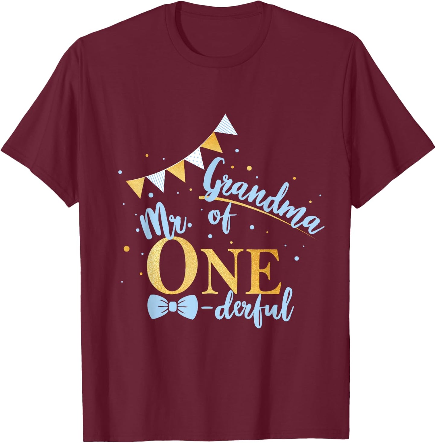 Grandma Of Mr One-derful Party Blue-Gold Boy 1st Birthday T-Shirt - T-Shirt | Maroon