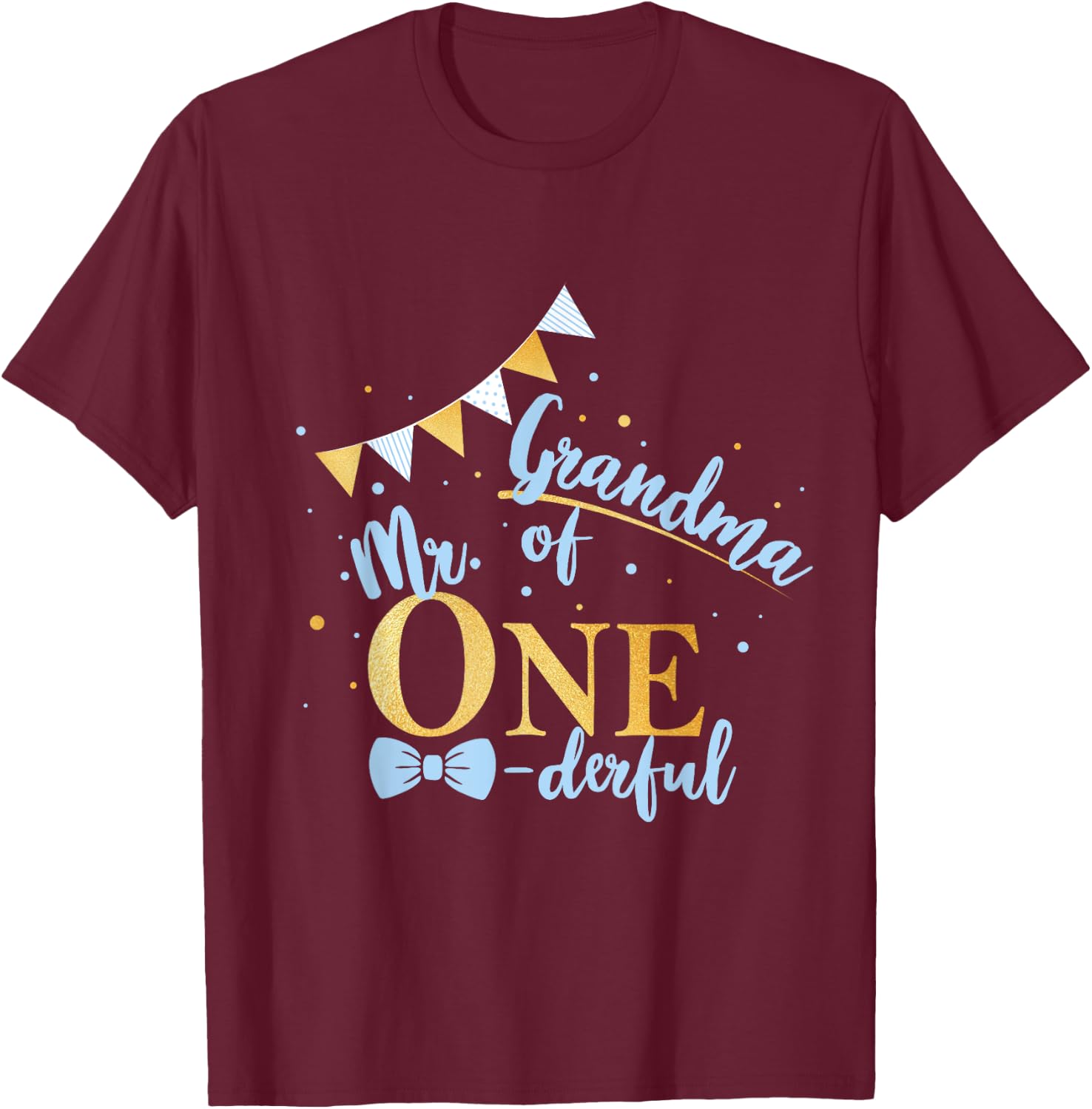 Grandma Of Mr One-derful Party Blue-Gold Boy 1st Birthday T-Shirt - T-Shirt | Maroon