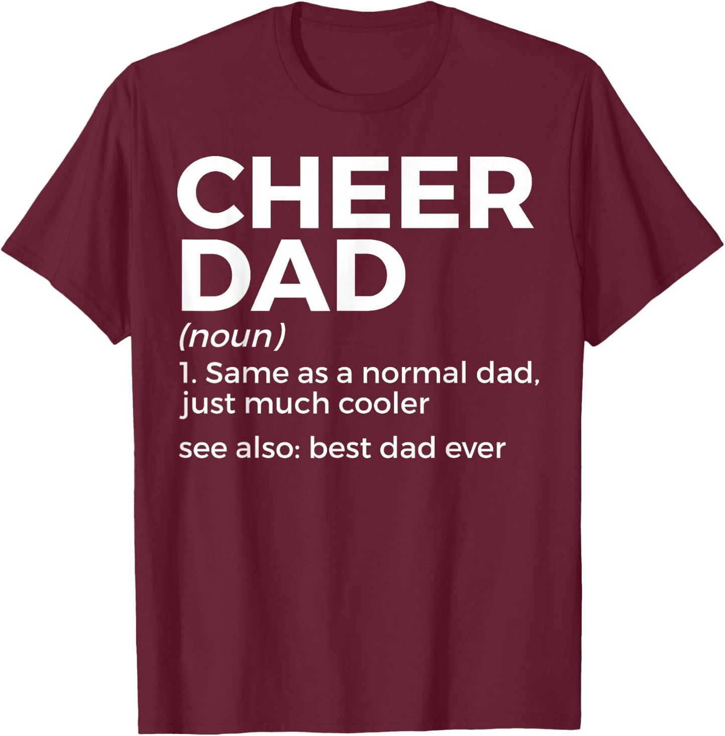 Funny Cheer Dad Definition Best Dad Ever Cheerleading T-Shirt - T-Shirt | Maroon