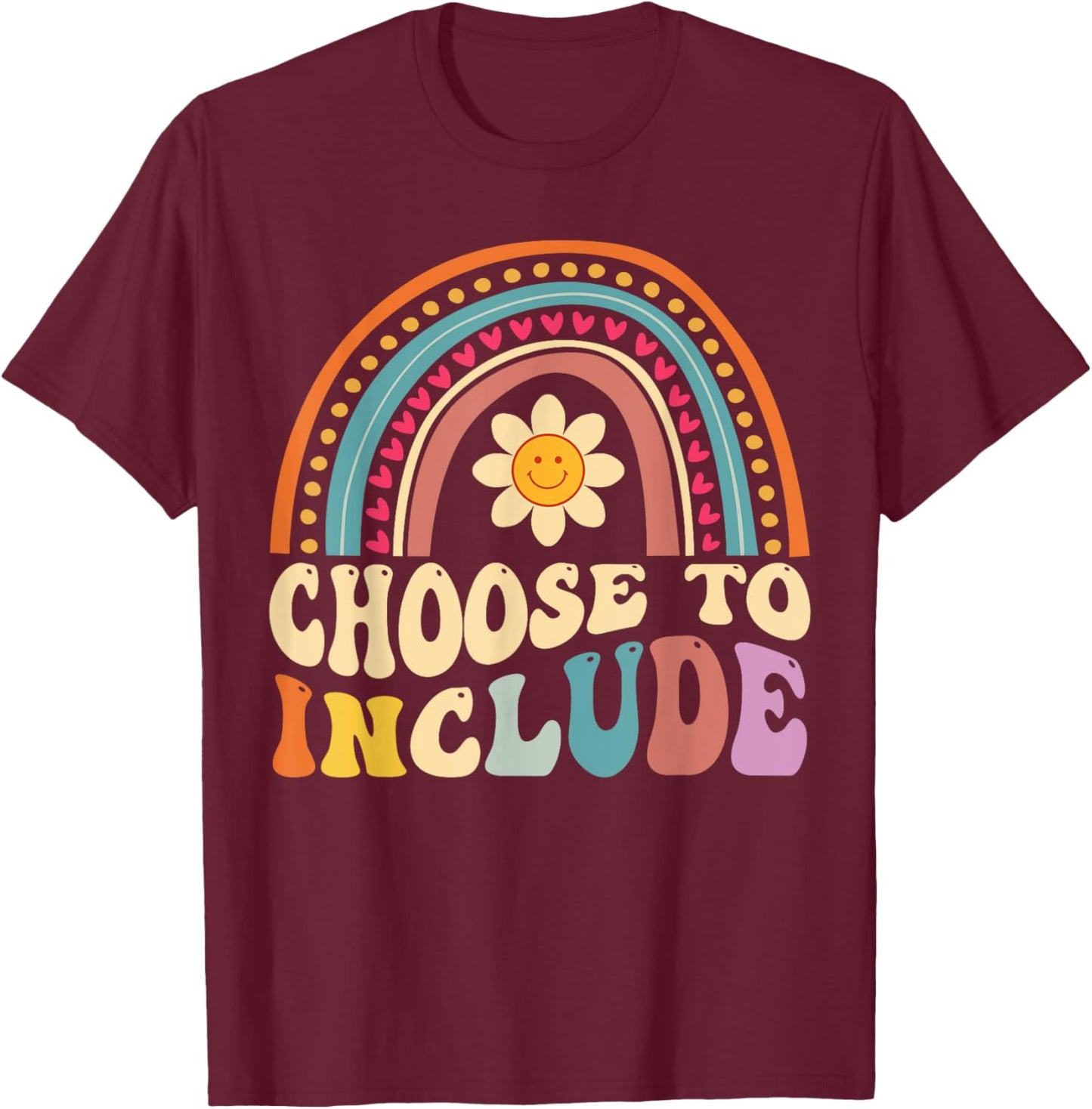 Choose To Include For Autism Teacher Special Education SPED Men Women Girls Kids T-Shirt - T-Shirt | Maroon
