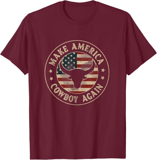 Makes America a Cowboy Again Western Country USA Flag T-Shirt - T-Shirt | Maroon