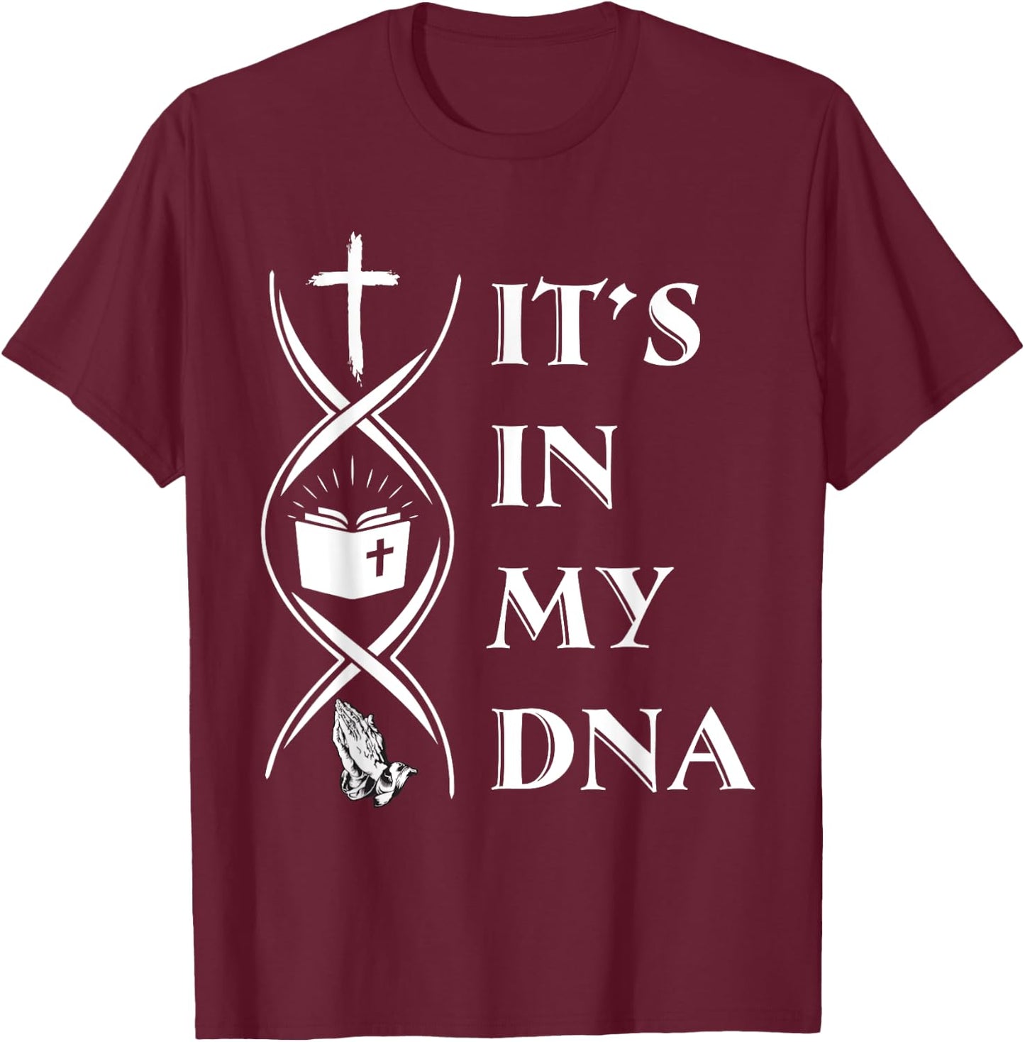 It's In My DNA Funny T-Shirt - T-Shirt | Maroon