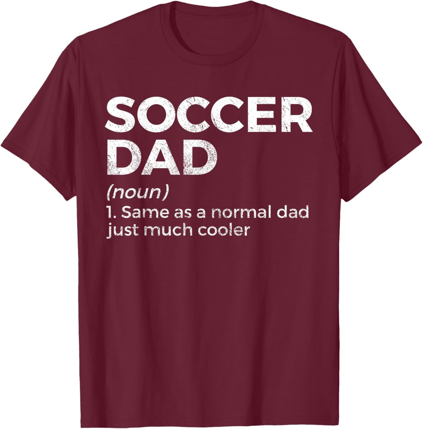Funny Soccer Dad Definition T-Shirt - T-Shirt | Maroon