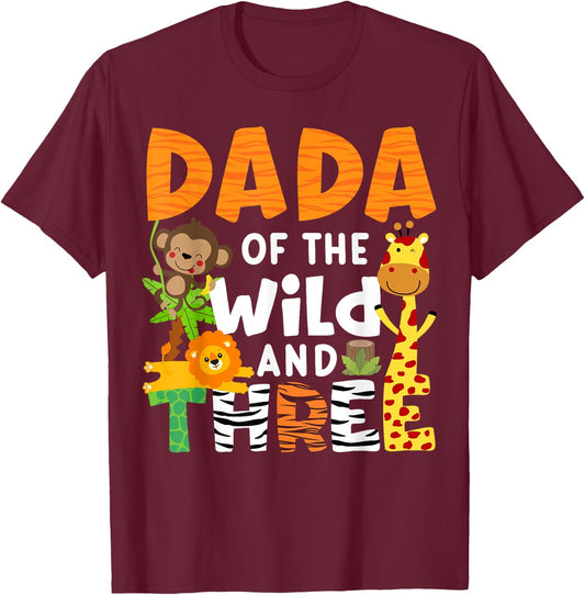 Dada Of The Wild and Three Zoo Theme Safari Birthday Jungle T-Shirt - T-Shirt | Maroon