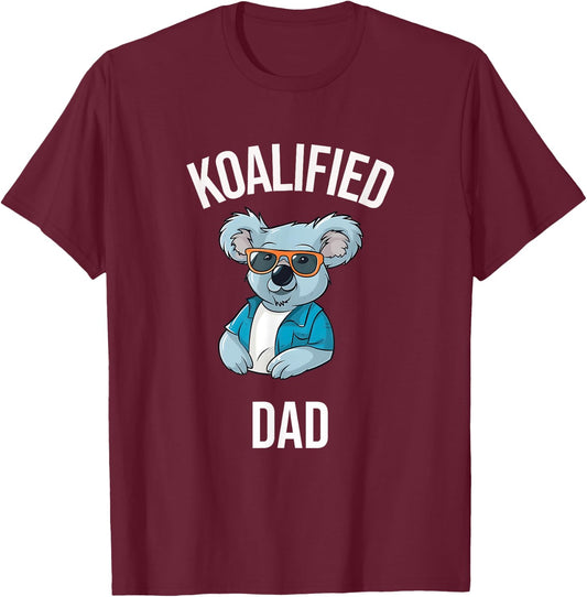 Koalified Dad - Cute Animal Lover Dad - Zoo Keeper Dad T-Shirt - T-Shirt | Maroon