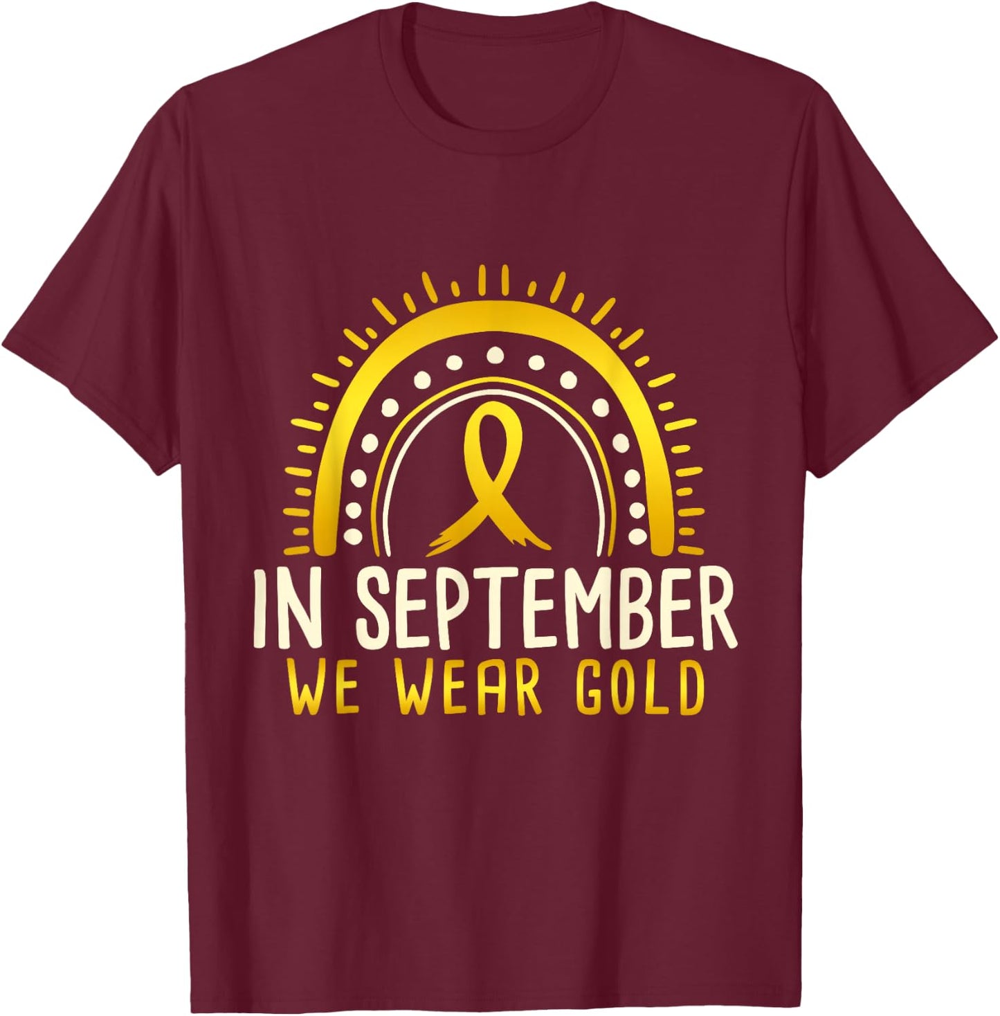 In September We Wear Gold Childhood Cancer Awareness T-Shirt - T-Shirt | Maroon