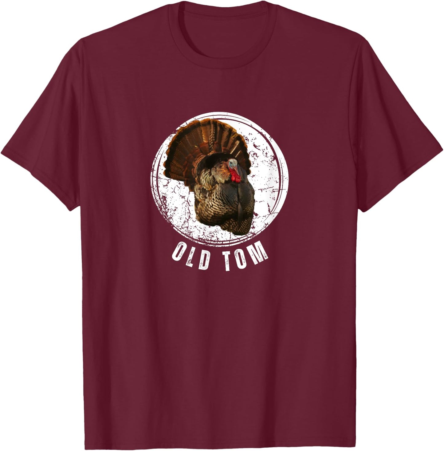 Turkey Hunting Shirt Old Tom Gobbler Turkey Hunting T-Shirt - T-Shirt | Maroon