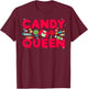 Cool Candy Queen Girls Lollipop Candy Bar Candies T-Shirt - T-Shirt | Maroon