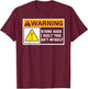 Warning Stand Back I Built This Shit Myself T-Shirt - T-Shirt | Maroon