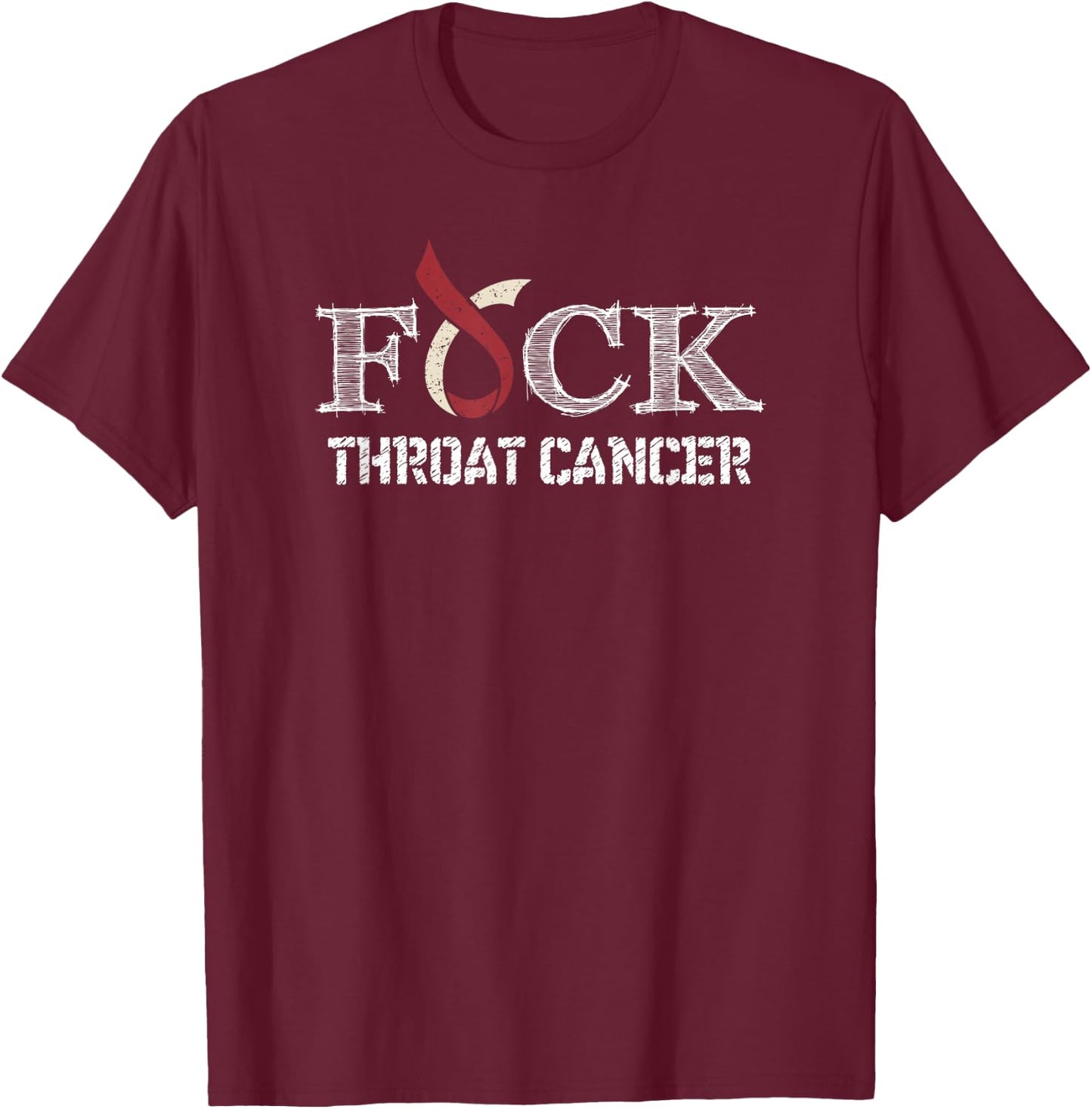 F+ck- Throat Cancer Awareness Supporter Ribbon T-Shirt - T-Shirt | Maroon