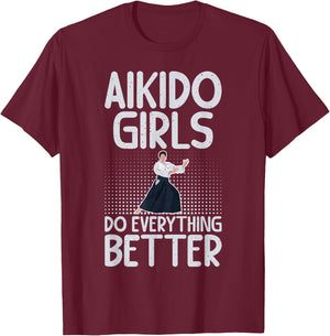 Aikido Girls do everything better Aikido T-Shirt - T-Shirt | Maroon