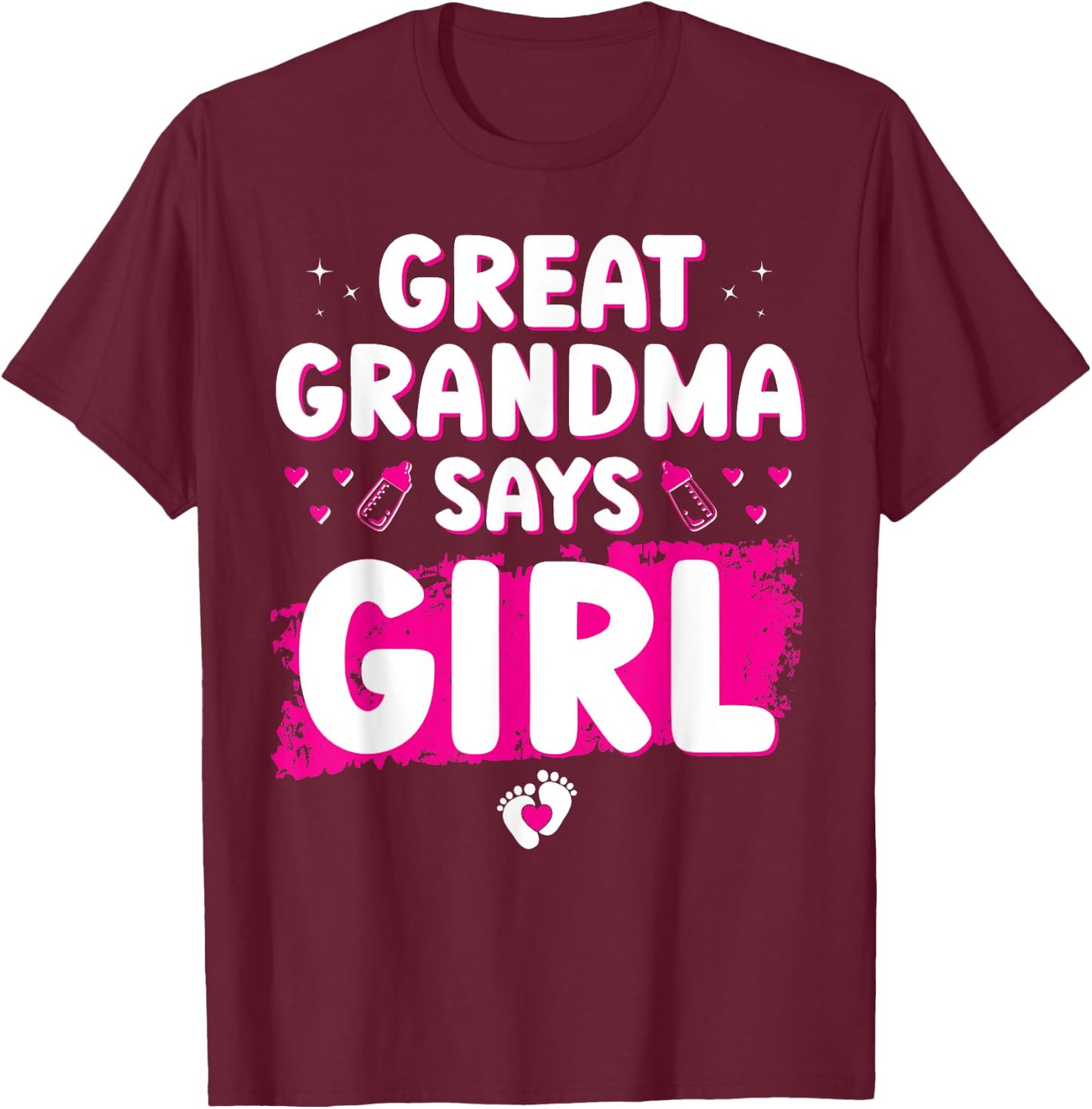 Gender Reveal Great Grandma Says Girl Baby Shower Party Cool T-Shirt - T-Shirt | Maroon