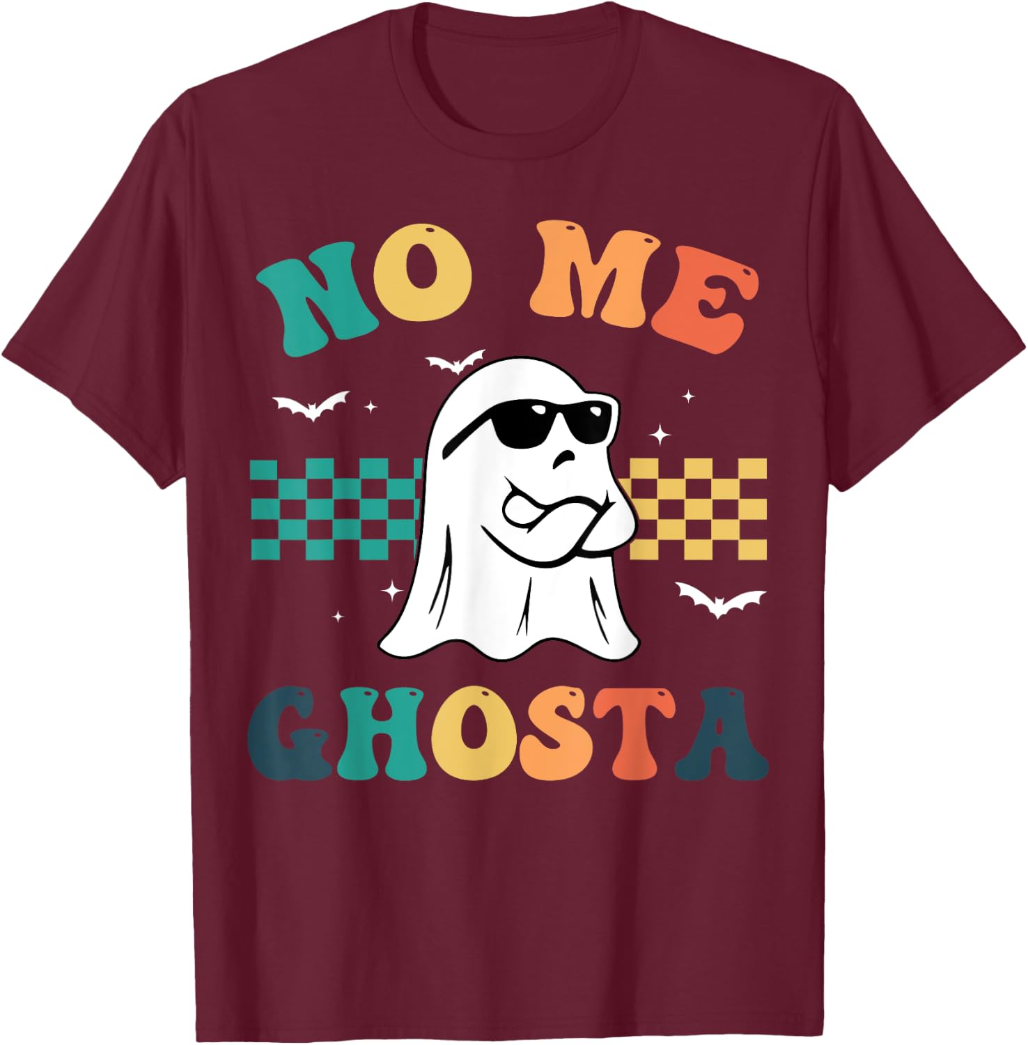 No Me Ghosta Funny Mexican Halloween Ghost T-Shirt - T-Shirt | Maroon