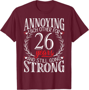 Annoying Each Other for 26 Years - 26th Wedding Anniversary T-Shirt - T-Shirt | Maroon