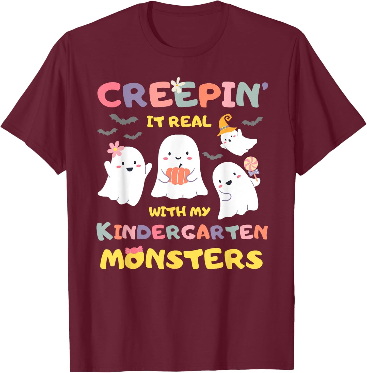 Creepin It Real With Kindergarten Monsters Halloween Teacher T-Shirt - T-Shirt | Maroon