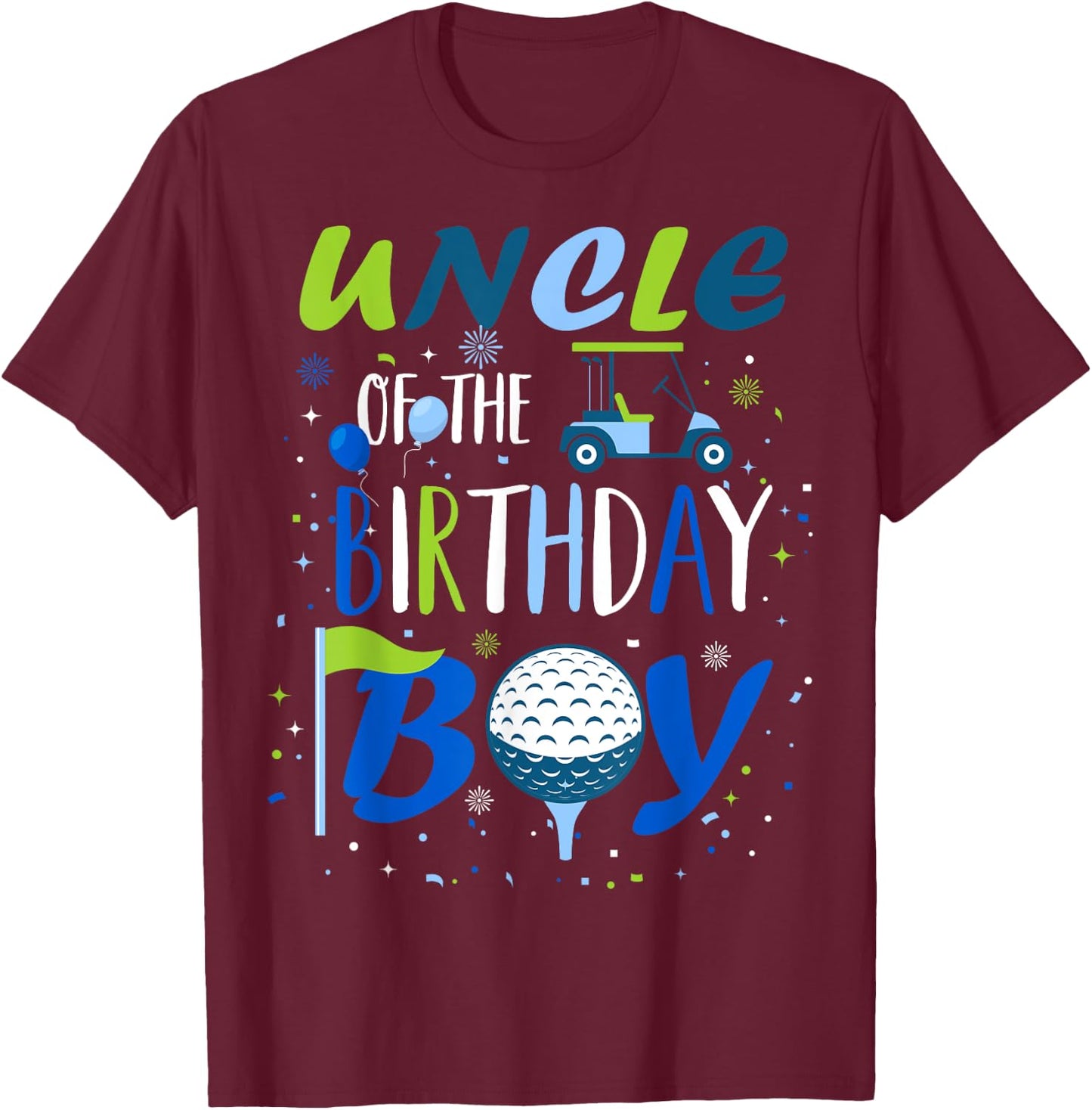 Uncle of The Birthday Boy Hole in One Golf Sport Matching T-Shirt - T-Shirt | Maroon