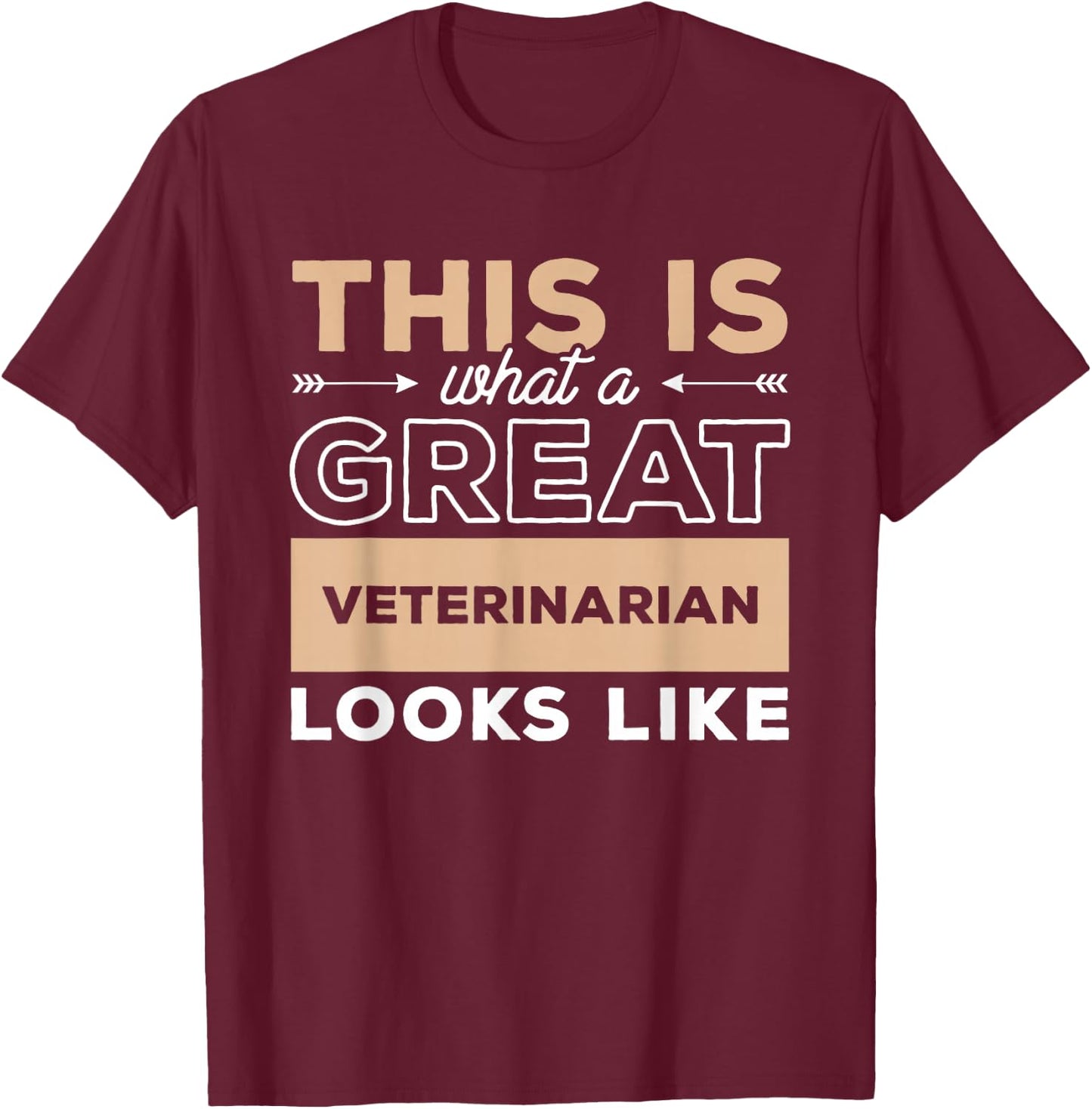 This Is What A Great Veterinarian Looks Like Veterinary T-Shirt - T-Shirt | Maroon