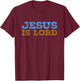 Jesus is Lord Christian T-Shirt - T-Shirt | Maroon