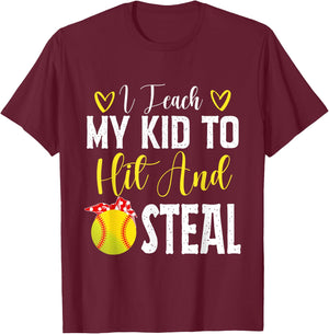 I Teach My Kids To Hit and Steal T-Shirt - T-Shirt | Maroon