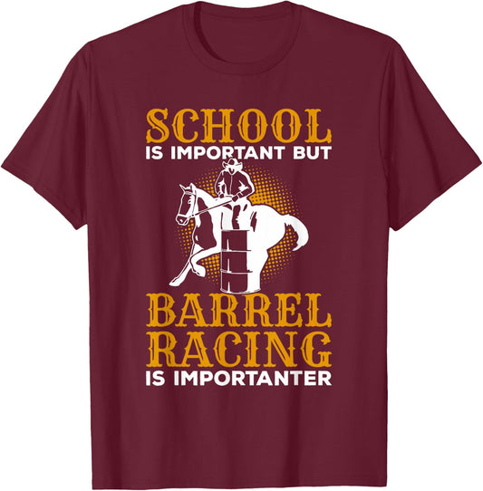 School Is Important But Barrel Racing Is Importanter T-Shirt - T-Shirt | Maroon
