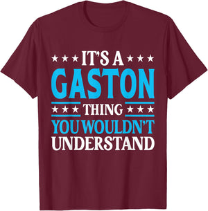 It's A Gaston Thing Surname Funny Family Last Name Gaston T-Shirt - T-Shirt | Maroon