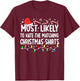 Most Likely To Hate Matching Christmas Family Pajamas Funny T-Shirt - T-Shirt | Maroon