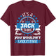 Jack Name | It's a Jack Thing You Wouldn't Understand T-Shirt - T-Shirt | Maroon