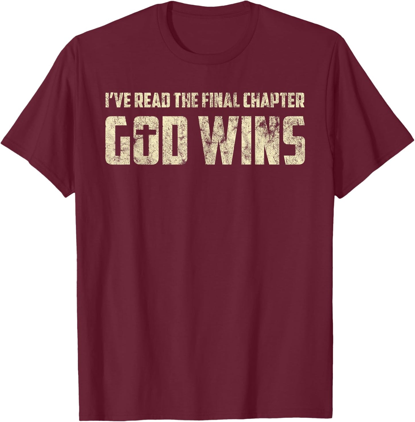 I've Read The Final Chapter God Wins Distressed T-Shirt - T-Shirt | Maroon