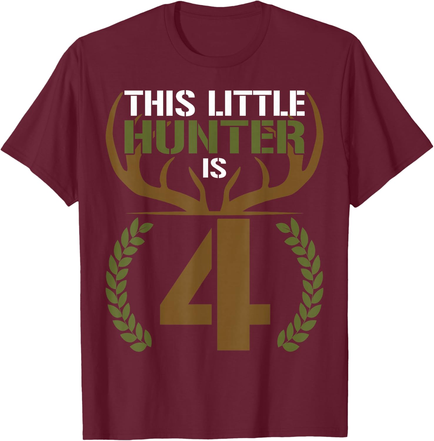 This Little Hunter is 4 Years Old 4th Birthday Deer Hunter T-Shirt - T-Shirt | Maroon