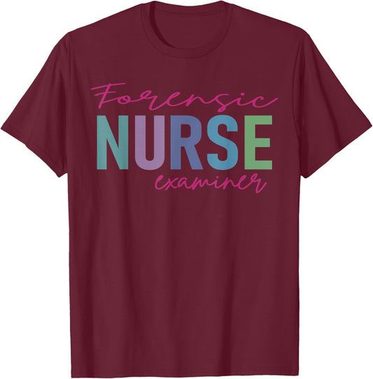 Forensic Nurse Examiner T-Shirt - T-Shirt | Maroon