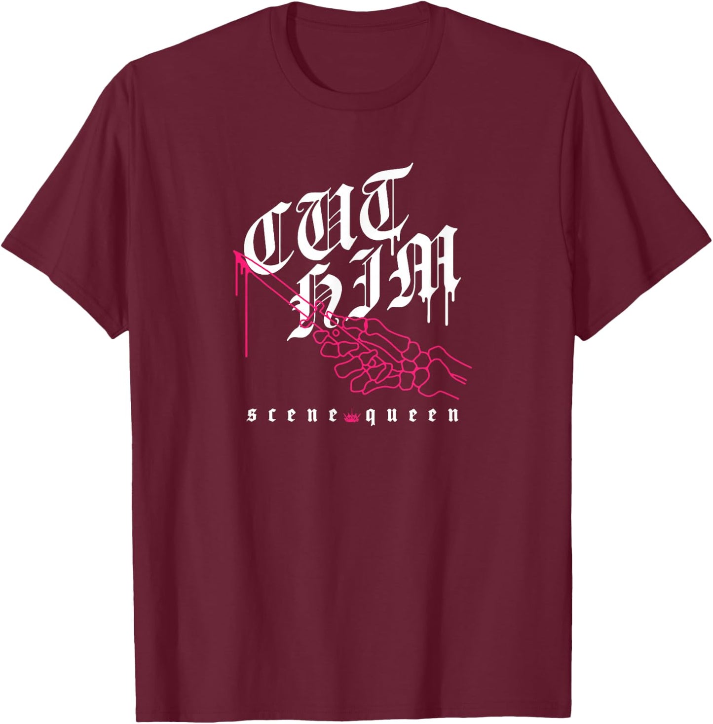 Scene Queen Cut Him T-Shirt - T-Shirt | Maroon