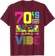 70s Vibe 1970s Fashion Theme Party Outfit Seventies Costume T-Shirt - T-Shirt | Maroon