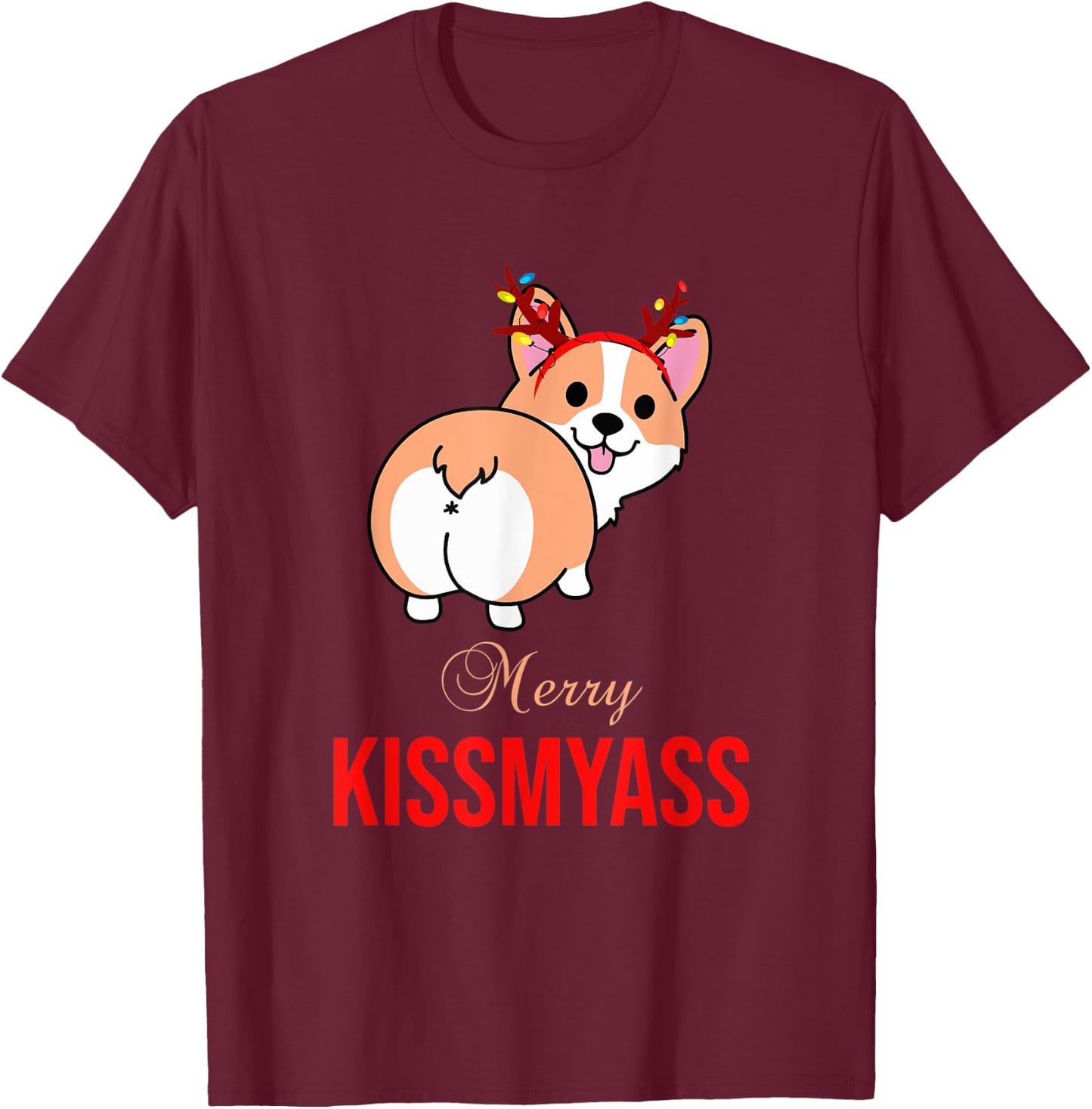 Merry Kissmyass Funny Christmas Reindeer Corgi Dog Lover T-Shirt - T-Shirt | Maroon
