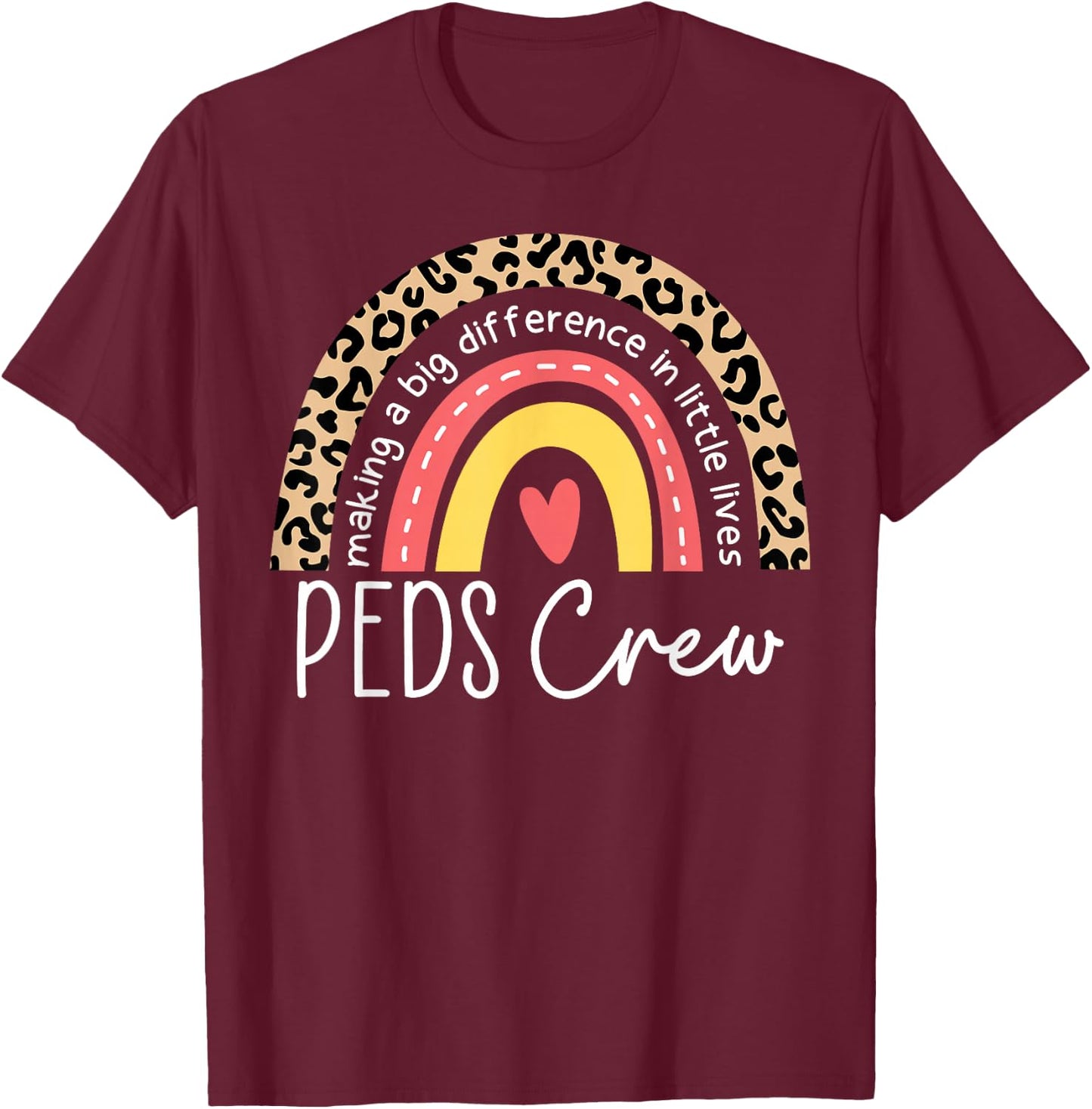 Pediatric Crew Peds Nurse Leopard Rainbow PICU Nurses T-Shirt - T-Shirt | Maroon