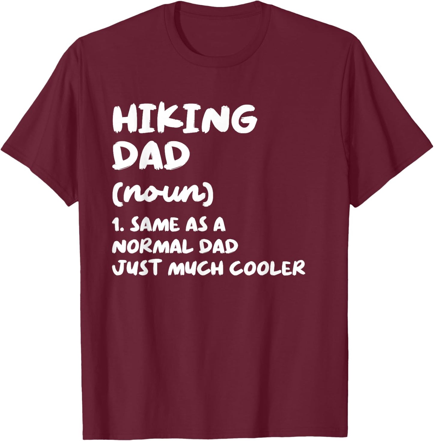 Hiking Dad Definition Funny Hiker T-Shirt - T-Shirt | Maroon