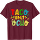 Taco Bout Ocho 8th Birthday Taco Mexican Food Funny T-Shirt - T-Shirt | Maroon