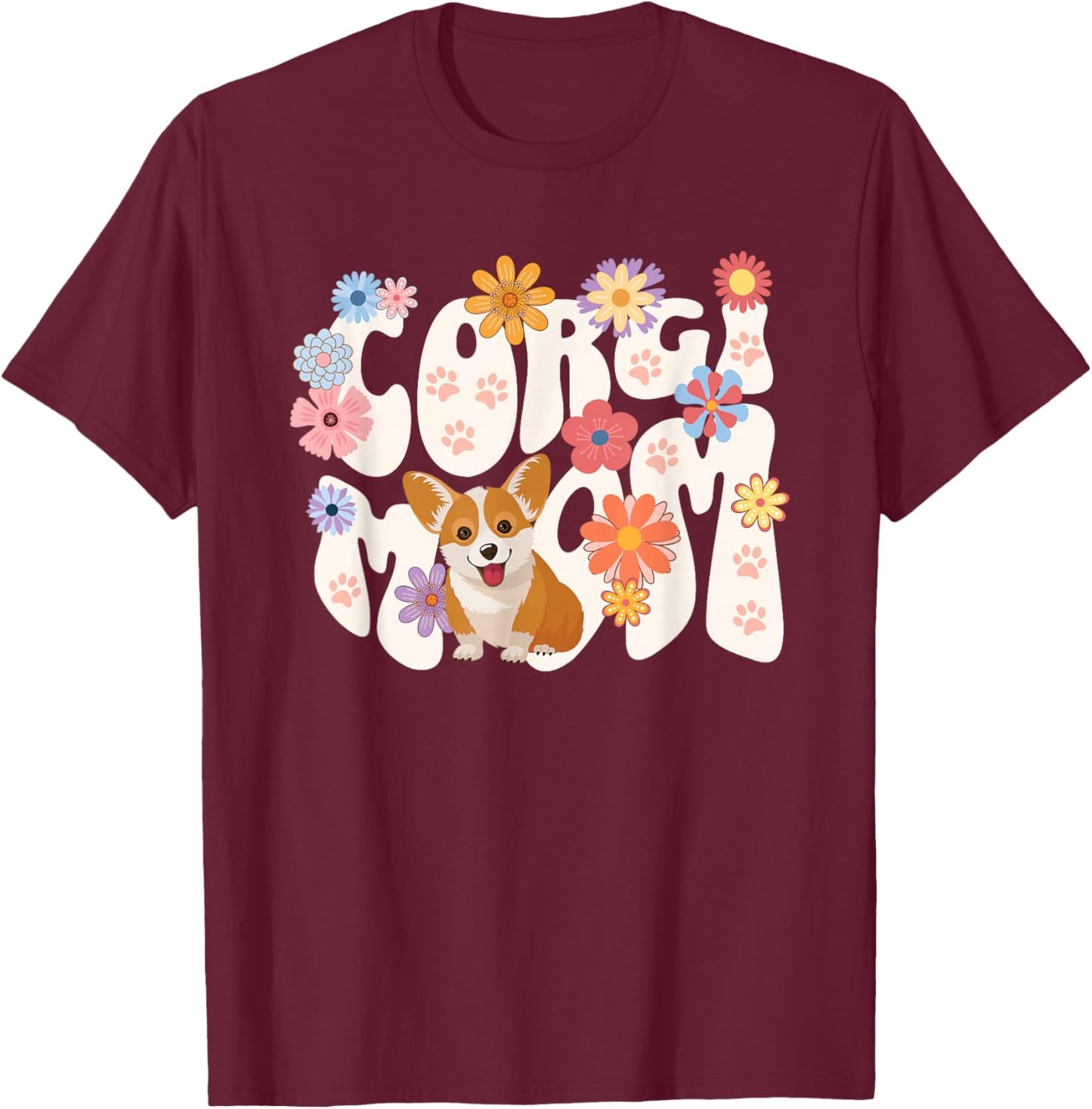 Cute Corgi Dog Mom Design Women T-Shirt - T-Shirt | Maroon