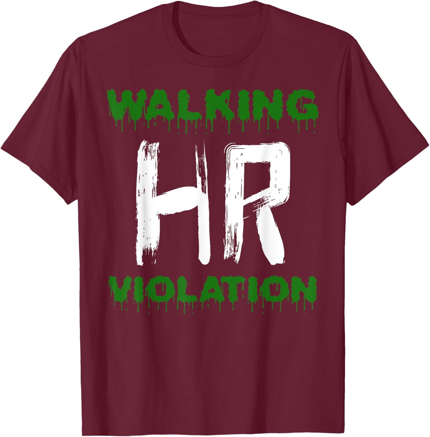 Walking HR Violation Nightmare Funny Office Halloween Outfit T-Shirt - T-Shirt | Maroon