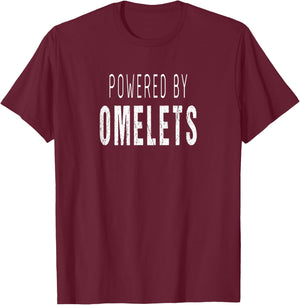 Omelets Lover - Powered By Omelets T-Shirt - T-Shirt | Maroon