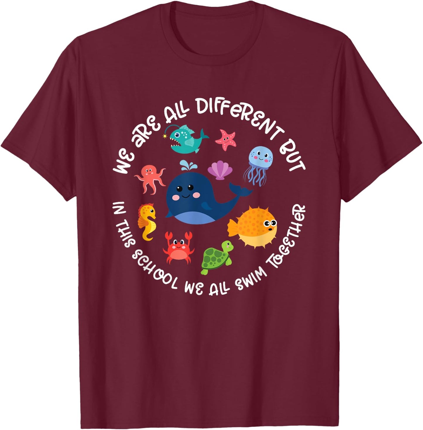Different But In This School We All Swim Together T-Shirt - T-Shirt | Maroon