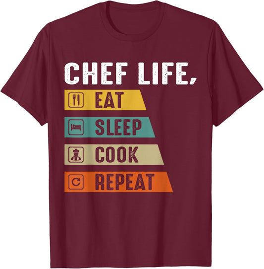 Chef Life Eat Sleep Cook Repeat T-Shirt - T-Shirt | Maroon