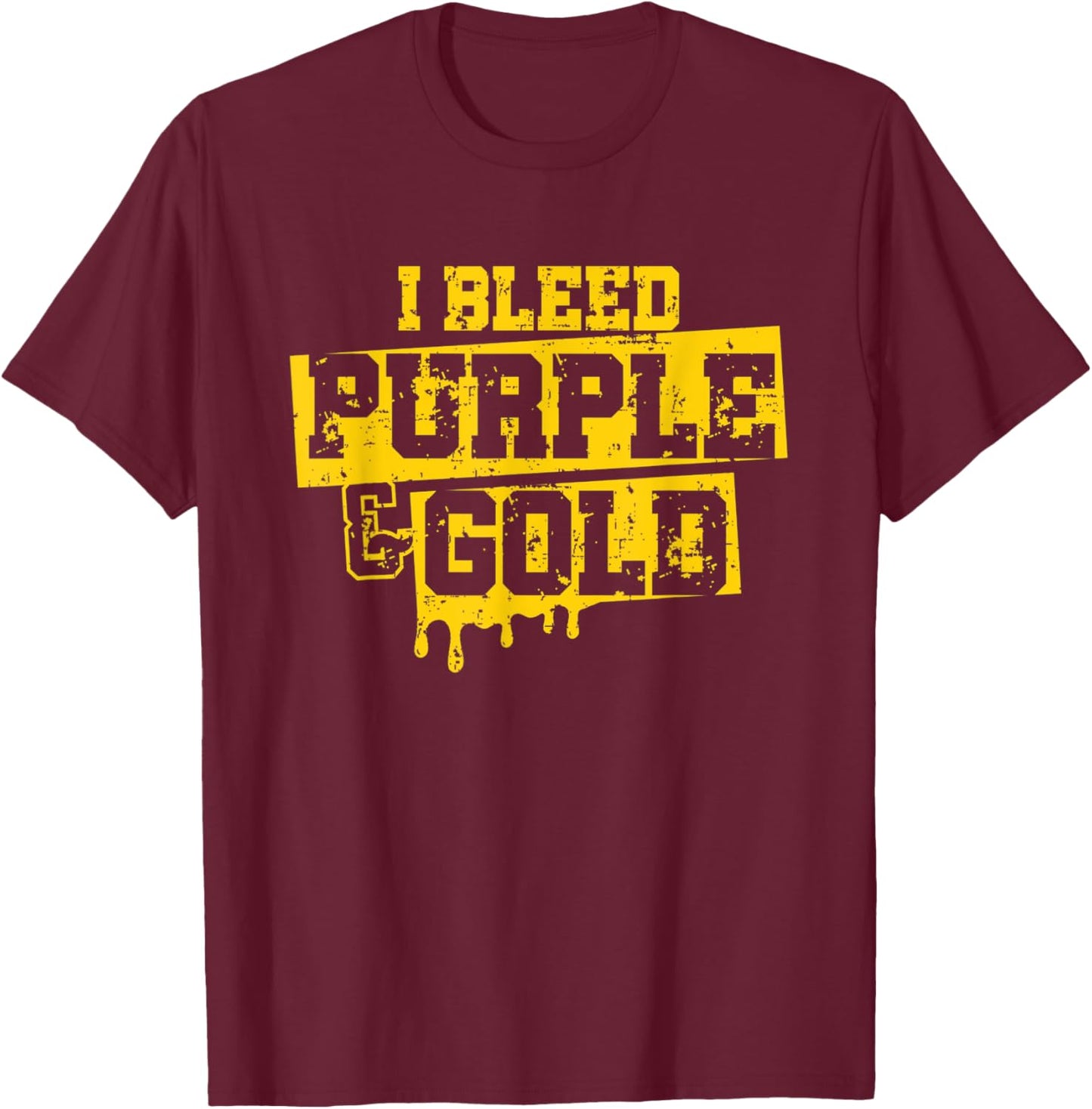 I Bleed Purple & Gold Game Day Group School Football Sports T-Shirt - T-Shirt | Maroon