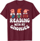 Reading With My Gnomies Funny Gnomes Book Lover Bookworm T-Shirt - T-Shirt | Maroon
